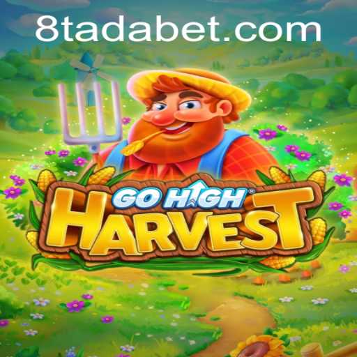 Discovering the Thrills of GoHighHarvest: A Journey into the World of TADABET